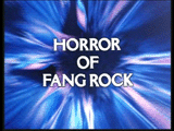 Horror Of Fang Rock Titles